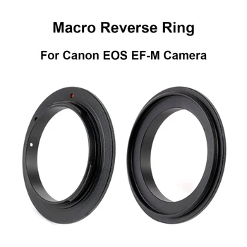 Для Canon EOS EF-M крепление Macro Обратное переходное кольцо 49/52/55/58/62/67/72/77 м Для Canon EOS M5 M6 M50 M200 M6II и др.
